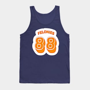 FELONIES 88 - Sticker - White - Back Tank Top